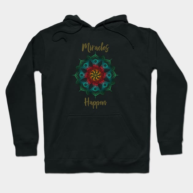 Flower Mandala miracles happen Hoodie by BaliChili